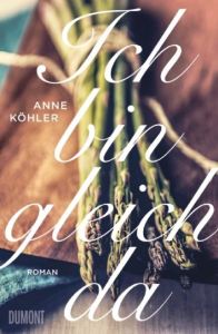 Anne Köhler, Ich bin gleich da