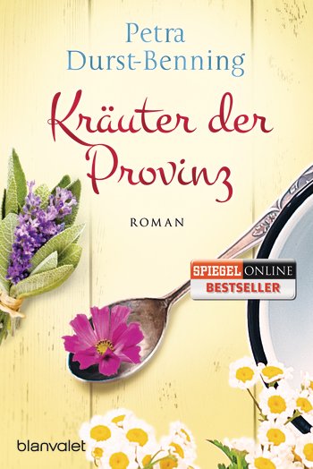 Petra Durst-Benning: Kräuter der Provinz
