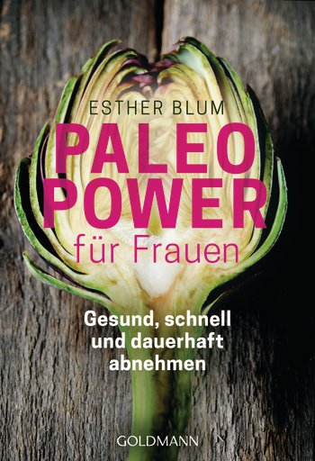 Esther Blum: Paleo Power für&nbsp;Frauen