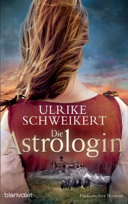 Die Astrologin von Ulrike Schweikert