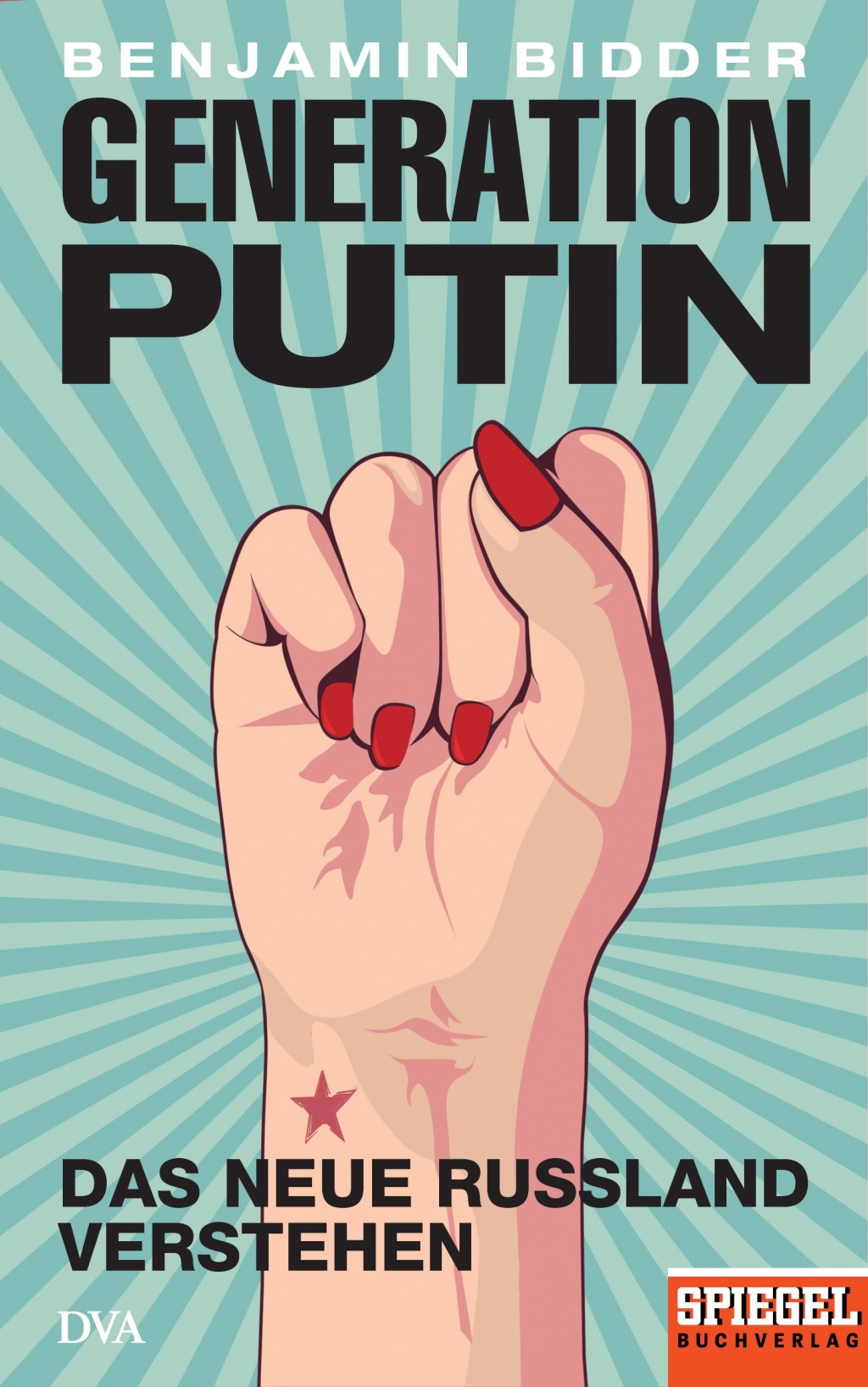 Benjamin Bidder: Generation&nbsp;Putin