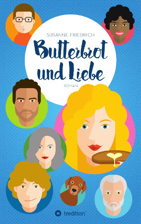 Susanne Friedrich: Butterbrot und&nbsp;Liebe