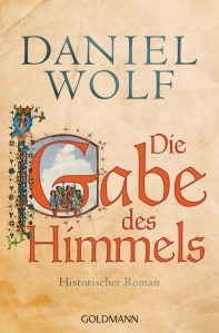 Die Gabe des Himmels von Daniel Wolf