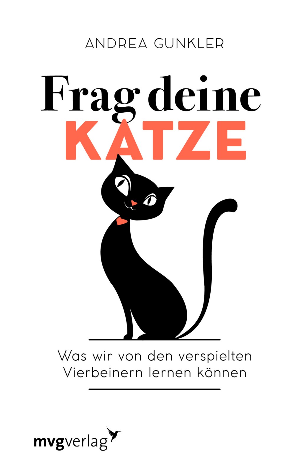 Andrea Gunkler: Frag deine&nbsp;Katze