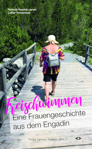 Flurinda Raschèr-Janett / Lothar Teckemeyer:&nbsp;Freischwimmen