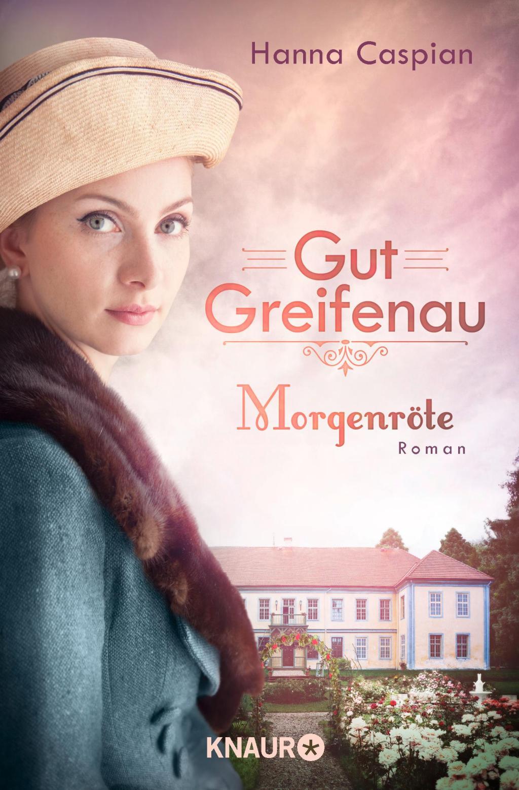 Hanna Caspian: Gut Greifenau –&nbsp;Morgenröte