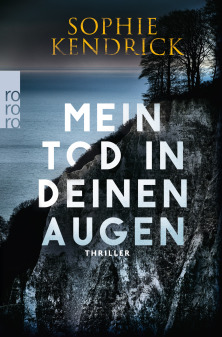 Sophie Kendrick: Mein Tod in deinen&nbsp;Augen