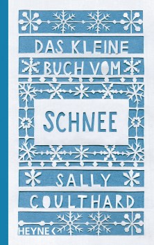 Das kleine Buch vom Schnee von Sally Coulthard