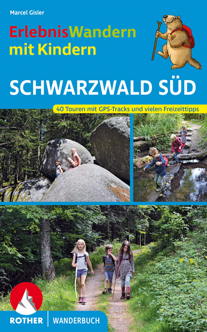 Marcel Gisler: Erlebniswandern mit Kindern – Schwarzwald&nbsp;Süd