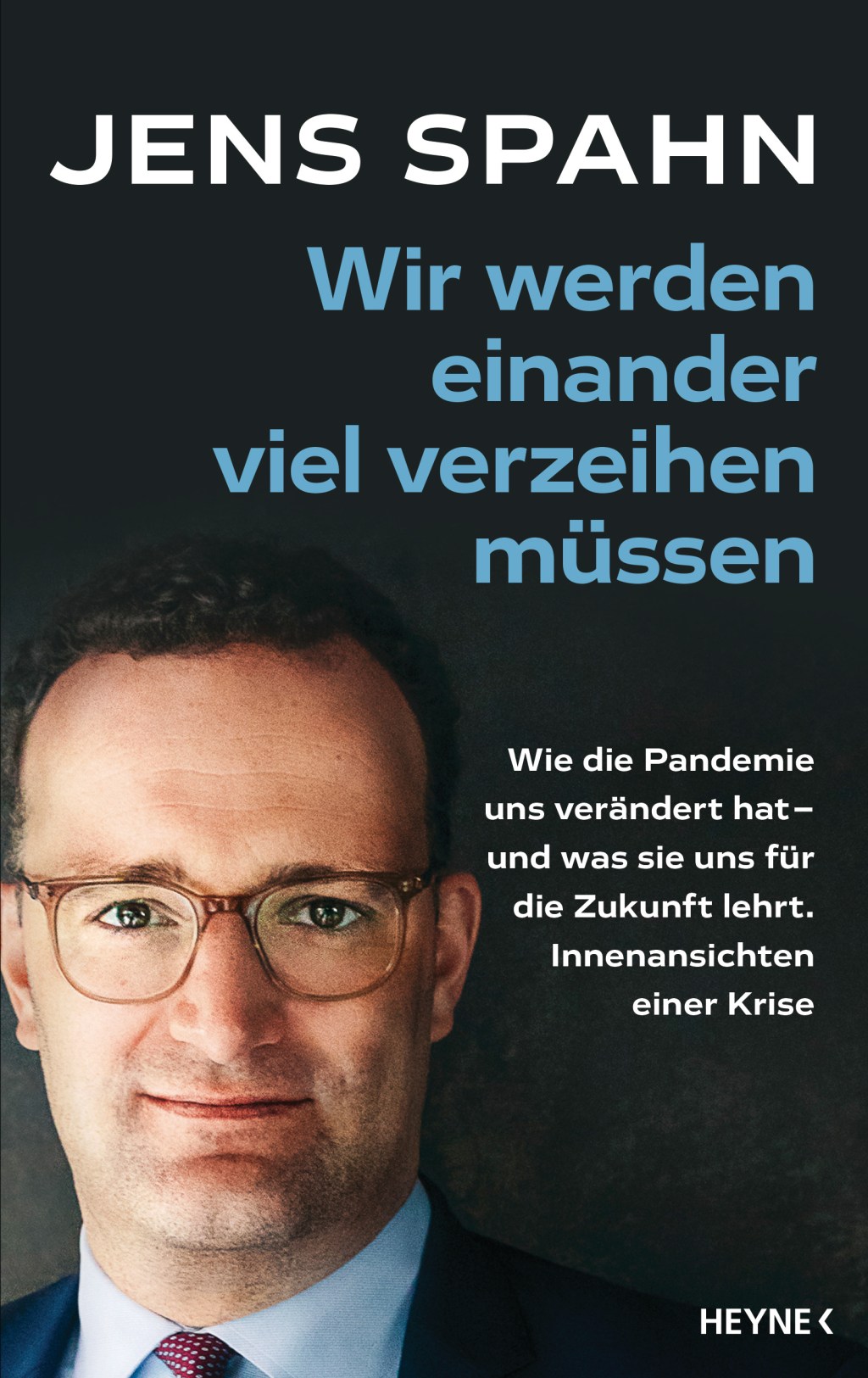 Jens Spahn: Wir werden einander viel verzeihen&nbsp;müssen
