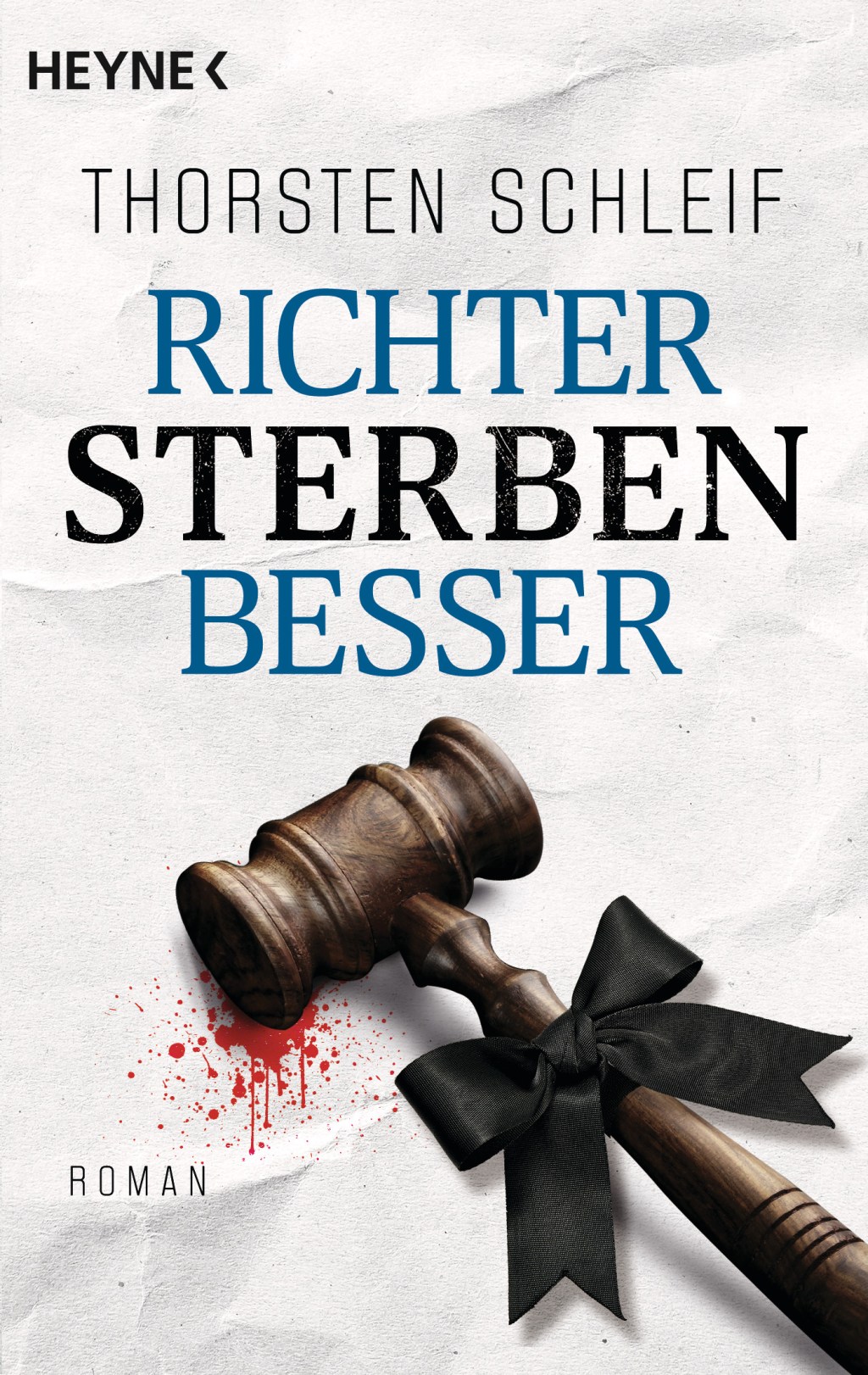 Thorsten Schleif: Richter sterben&nbsp;besser