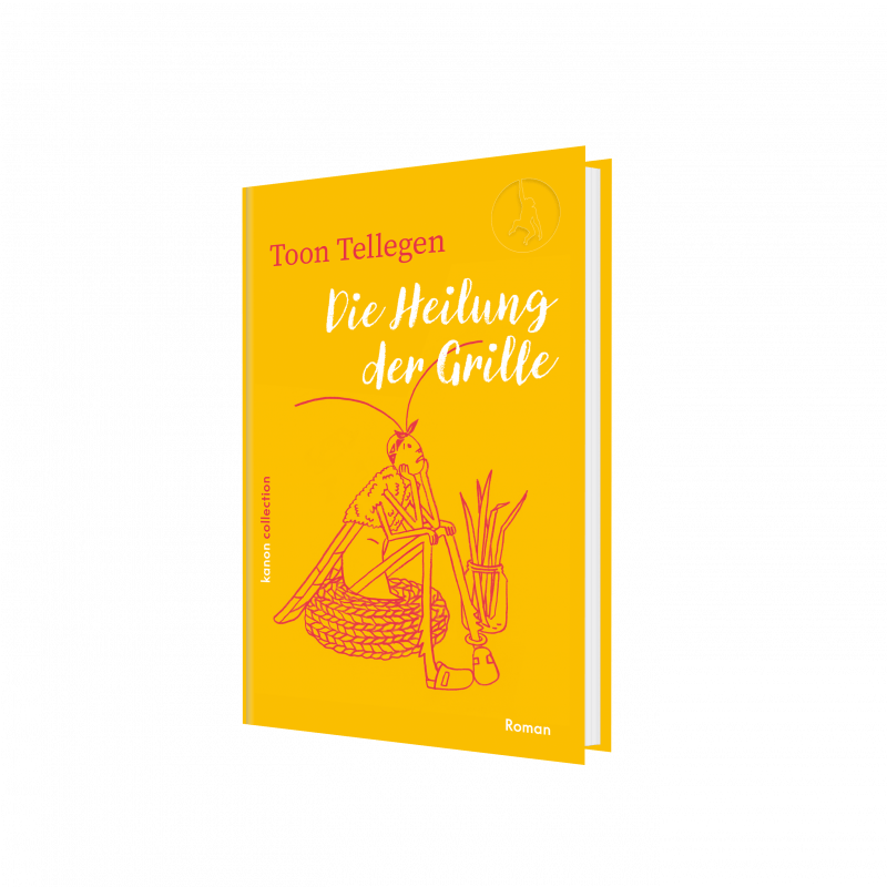 Toon Tellegen: Die Heilung der Grille – Ein Trostbuch für&nbsp;Depressive
