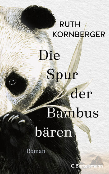 Ruth Kornberger: Die Spur der&nbsp;Bambusbären